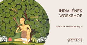 Bevezető Indiai Ének Workshop Harkeerat-tal