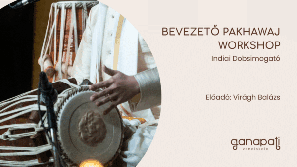 Bevezető Pakhawaj Workshop - Indiai Dobsimogató