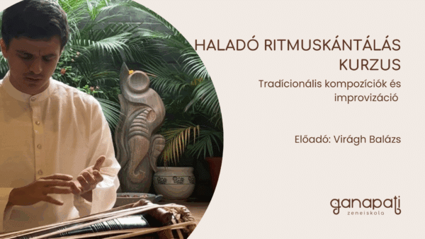Haladó Ritmuskántálás Kurzus